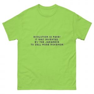 evolution is fake! (to sell more pokemon) t-shirt