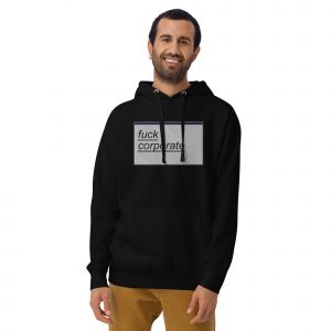 fuck corporate / fire me - hoodie